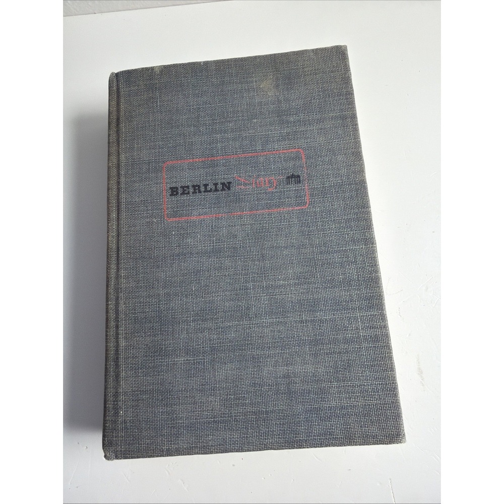 BERLIN DIARY - William L. Shirer - 1st Ed 20 June 1941 Blue Cover.